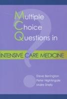 Multiple Choice Questions in Intensive Care Medicine Benington Steve Mb Chb Mrcp Frca, Nightingale Peter, Shelly Maire Mb Chb Frca