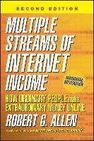 Multiple Streams of Internet Income: How Ordinary People Make Extraordinary Money Online Allen Robert G.