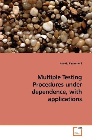Multiple Testing Procedures under dependence, with applications Farcomeni Alessio