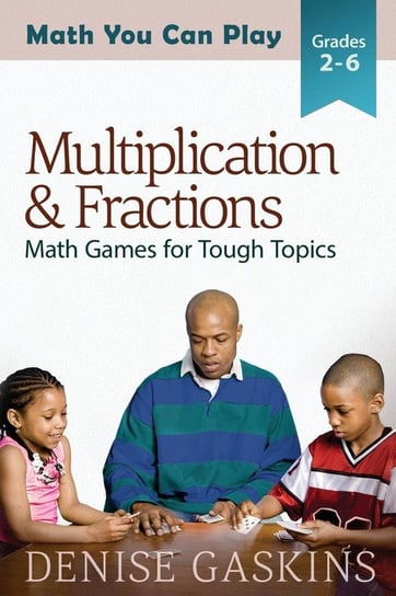 Multiplication & Fractions Gaskins Denise