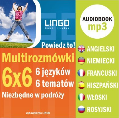 Multirozmówki 6x6. 6 języków - 6 tematów niezbędnych w podróży Opracowanie zbiorowe