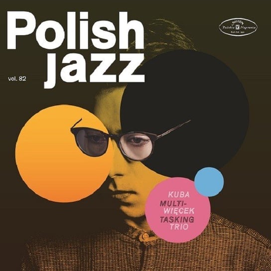 Multitasking (Polish Jazz). Volume 82 Kuba Więcek Trio
