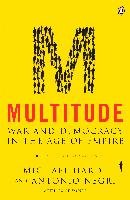 Multitude: War and Democracy in the Age of Empire Hardt Michael, Negri Antonio