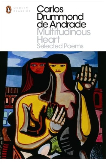 Multitudinous Heart: Selected Poems Carlos Drummond De Andrade