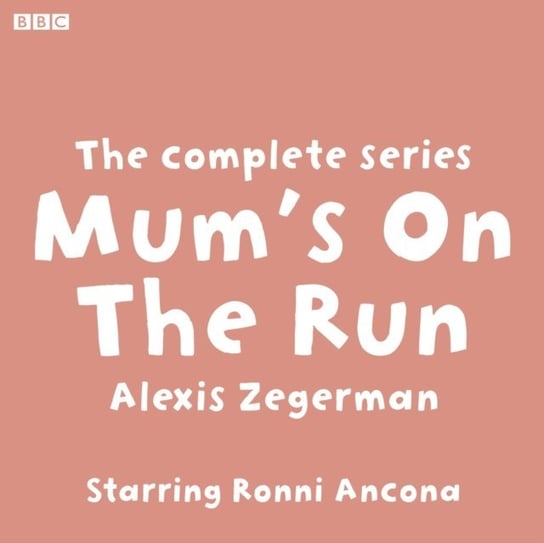 Mum's On The Run The complete series Zegerman Alexis