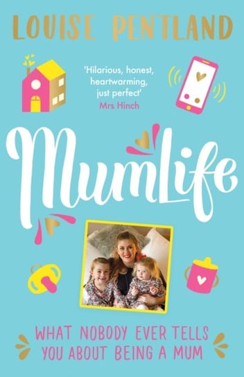 MumLife. The Sunday Times Bestseller, Hilarious, honest, heartwarming Mrs Hinch Pentland Louise