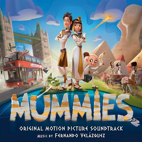 Mummies (Original Motion Picture Soundtrack) Fernando Velázquez