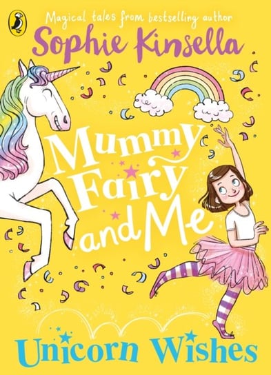 Mummy Fairy and Me: Unicorn Wishes Kinsella Sophie