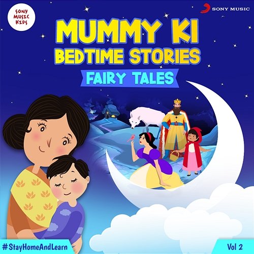 Mummy Ki Bedtime Stories : Fairy Tales, Vol. 2 Saanwari Yajnik, Myra Oza