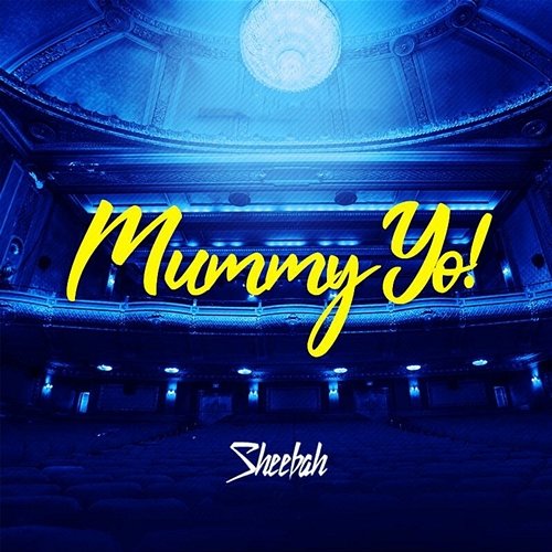 Mummy Yo SHEEBAH