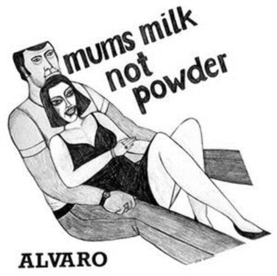 Mums Milk Not Powder Alvaro