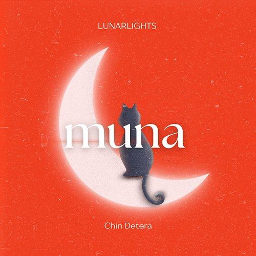 Muna LUNARLIGHTS feat. Chin Detera