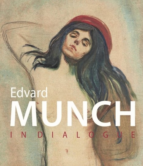Munch in Dialogue Opracowanie zbiorowe