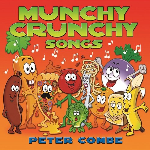 Munchy Crunchy Songs Peter Combe
