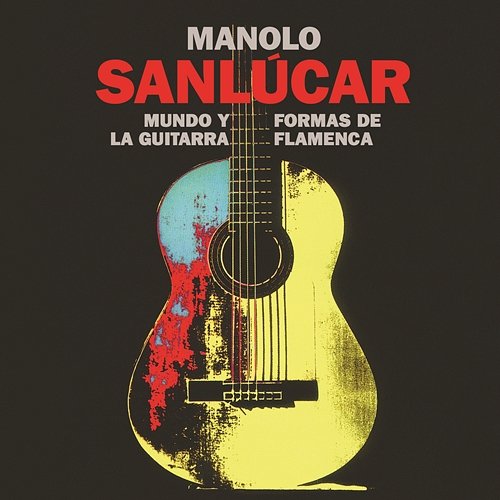 Mundo y Formas de la Guitarra Flamenca Manolo Sanlucar