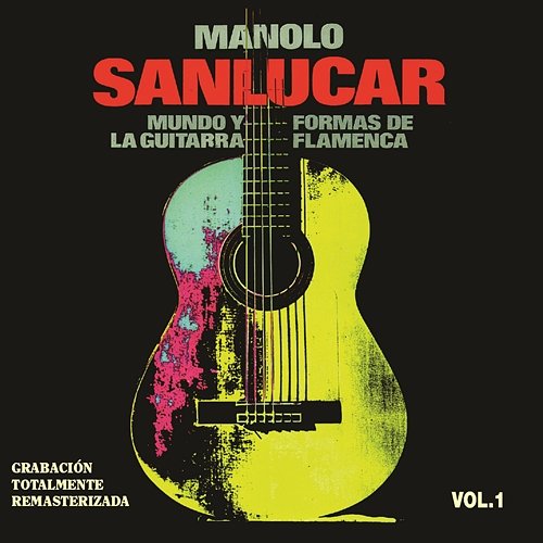Mundo y Formas de la Guitarra Flamenca Vol.1 Manolo Sanlucar