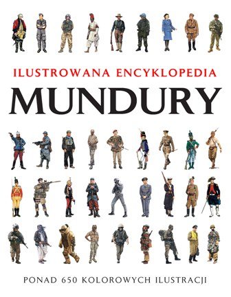 Mundury. Ilustrowana encyklopedia Chris McNab