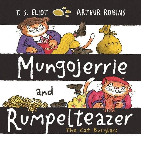 Mungojerrie and Rumpelteazer Eliot T.S.