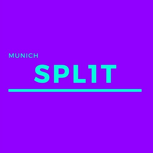 Munich Spl1t