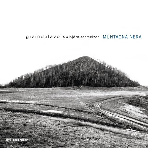 Muntagna Nera Graindelavoix