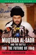 Muqtada Al-Sadr and the Battle for the Future of Iraq (Expanded) Cockburn Patrick