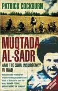 Muqtada al-Sadr and the Fall of Iraq Cockburn Patrick