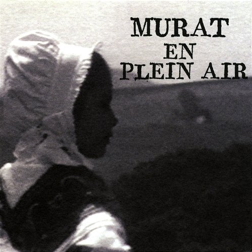 Murat En Plein Air Jean-Louis Murat