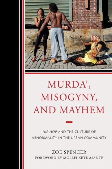 Murda', Misogyny, and Mayhem Spencer Zoe