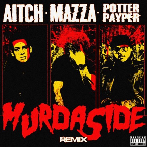 Murdaside Mazza_l20, Aitch, Potter Payper