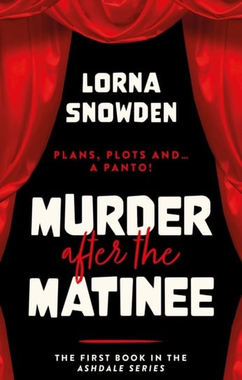 Murder After The Matinee Lorna Snowden