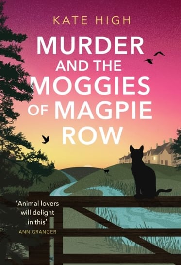 Murder and the Moggies of Magpie Row Kate High