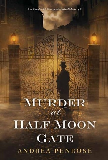Murder at Half Moon Gate Andrea Penrose