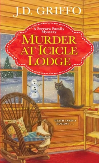 Murder at Icicle Lodge J.D. Griffo