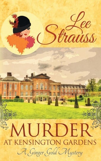 Murder at Kensington Gardens Strauss Lee