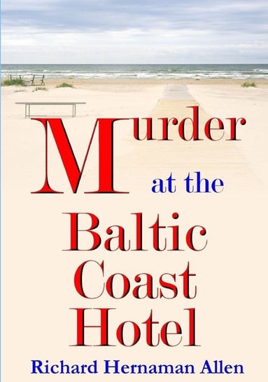 Murder at the Baltic Coast Hotel Hernaman Allen Richard