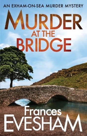 Murder At The Bridge Frances Evesham (Author)