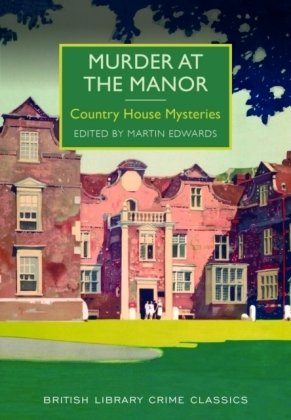 Murder at the Manor: Country House Mysteries Edwards Martin