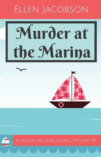 Murder at the Marina Ellen Jacobson