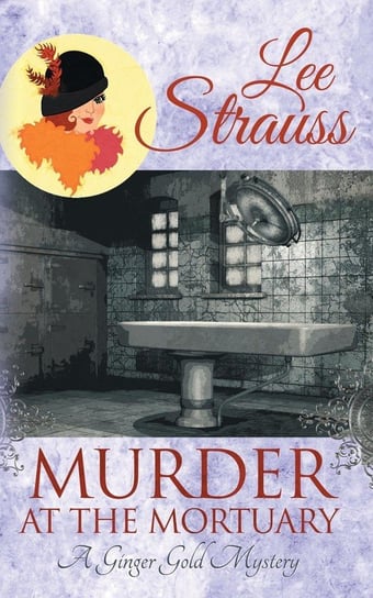 Murder at the Mortuary Strauss Lee