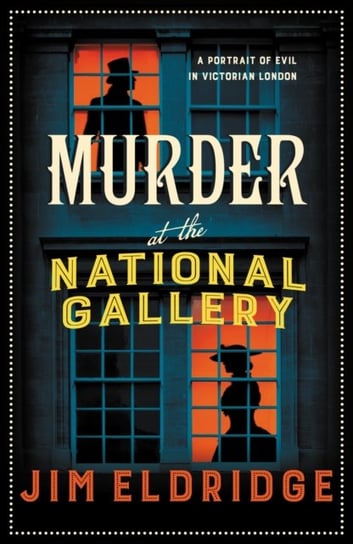 Murder at the National Gallery: The thrilling historical whodunnit Jim Eldridge