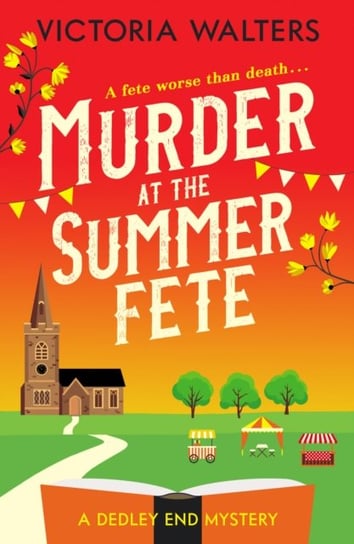 Murder at the Summer Fete Victoria Walters