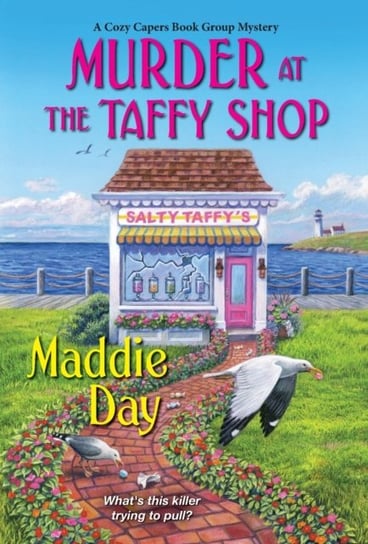 Murder at the Taffy Shop Maddie Day
