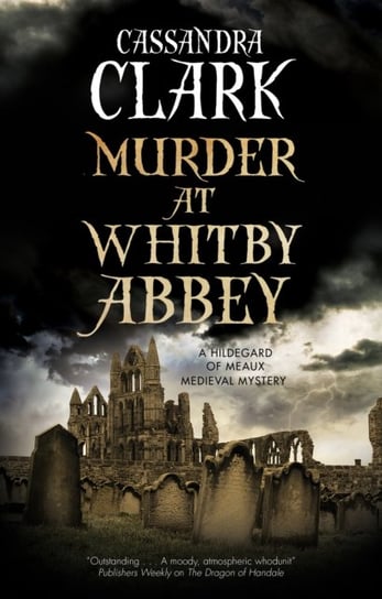 Murder at Whitby Abbey Cassandra Clark