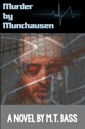 Murder by Munchausen Bass M. T.