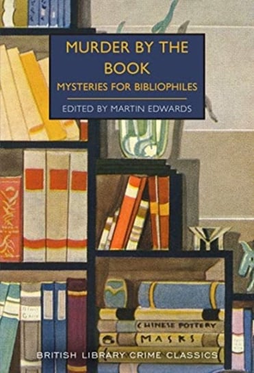 Murder by the Book. Mysteries for Bibliophiles Opracowanie zbiorowe