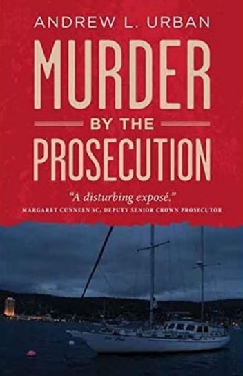 Murder by the Prosecution Andrew L. Urban