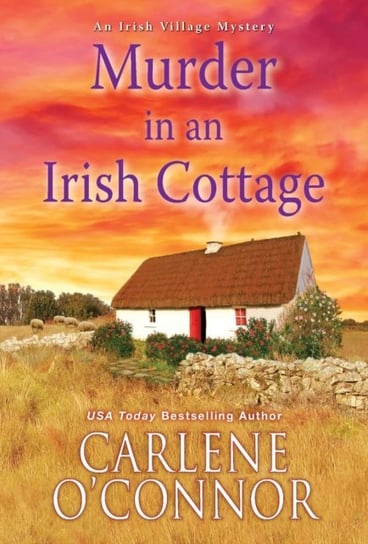 Murder In An Irish Cottage: A Charming Irish Cozy Mystery Carlene O'Connor