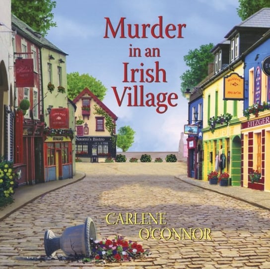 Murder in an Irish Village O'Connor Carlene, Caroline Lennon