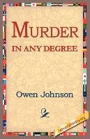 Murder in Any Degree Owen Johnson