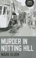 Murder in Notting Hill Olden Mark